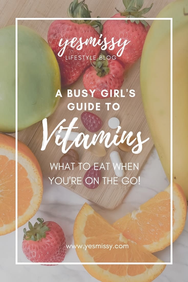 The busy girl's guide to vitamins and eating well when you're on the go!