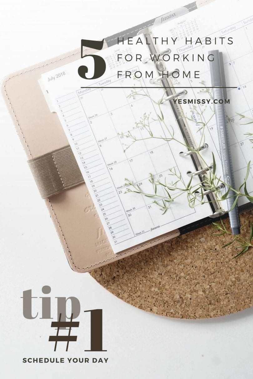 5 tips for working at home - Tip #1 plan your day and create a schedule...read more at yesmissy.com