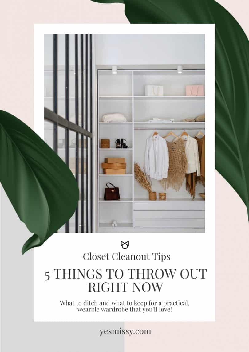 Tips for how to cleanout your closet - what to keep and what to throwout for a practical wardrobe you'll love and wear.
