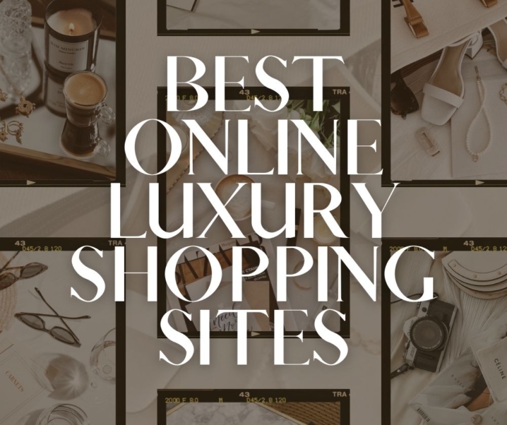Best Online Luxury Shopping Sites